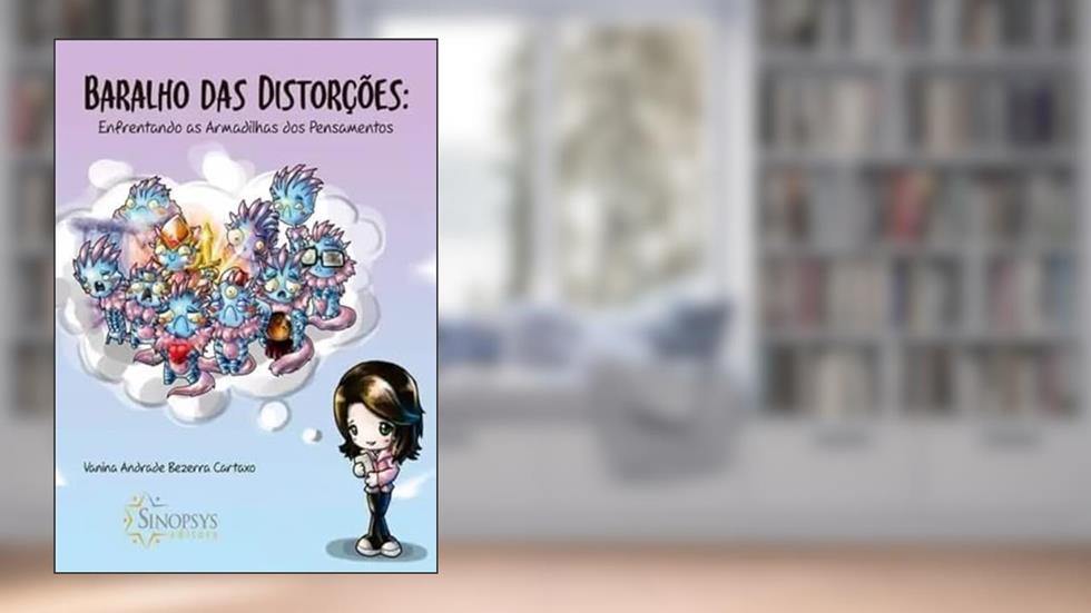 Baralho das Distorções. Enfrentando as Armadilhas dos Pensamentos, do autor Vanina Cartaxo