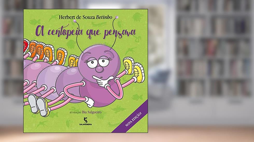 A centopeia que pensava, do autor Herbert de Souza (Betinho)