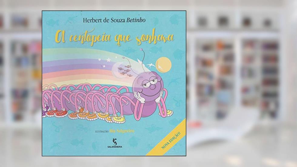 A centopeia que sonhava, do autor Herbert de Souza (Betinho)