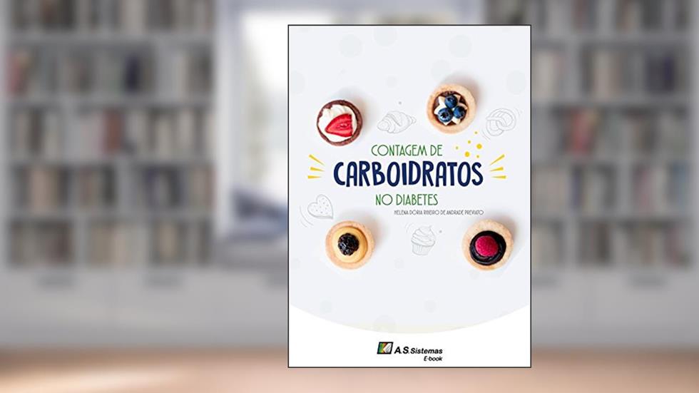 Contagem de Carboidratos no Diabetes, do autor Helena Dória Ribeiro de Andrade Previato