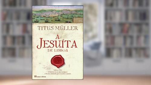 Capa de A Jesuíta de Lisboa, do autor TITUS MULLER
