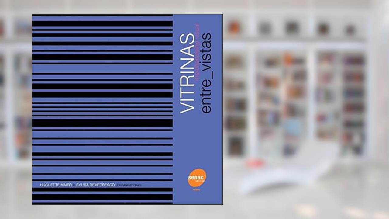 Vitrinas Entre_Vistas, do autor Huguette Maier