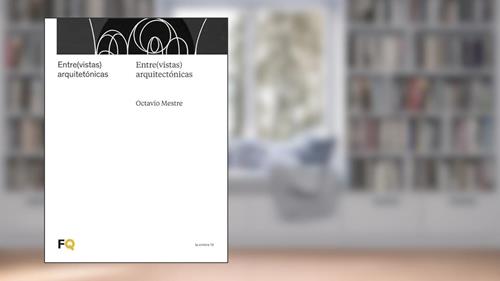 Capa de Entre(vistas) arquitectónicas: Entre(vistas) arquitetónicas: 13, do autor Octavio Mestre