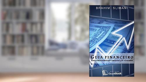 Capa de Guia financeiro para profissionais liberais e autônomos, do autor Brahim Slimani