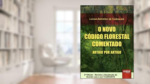 Capa de Novo Código Florestal Comentado Artigo por Artigo, O, do autor Lucas Azevedo de Carvalho