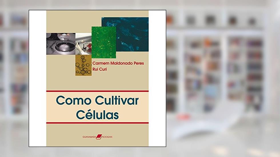 Como Cultivar Células, do autor Curi; Peres
