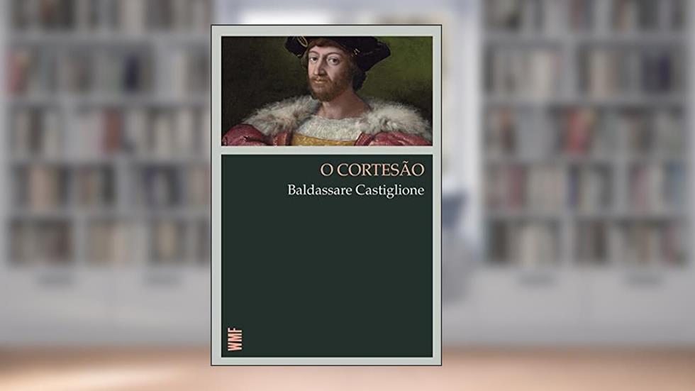 O cortesão, do autor Baldassare Castiglione