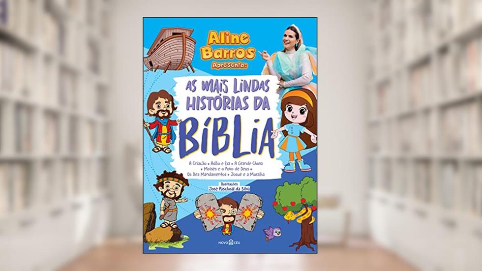 As mais lindas histórias da Bíblia, do autor Aline Barros