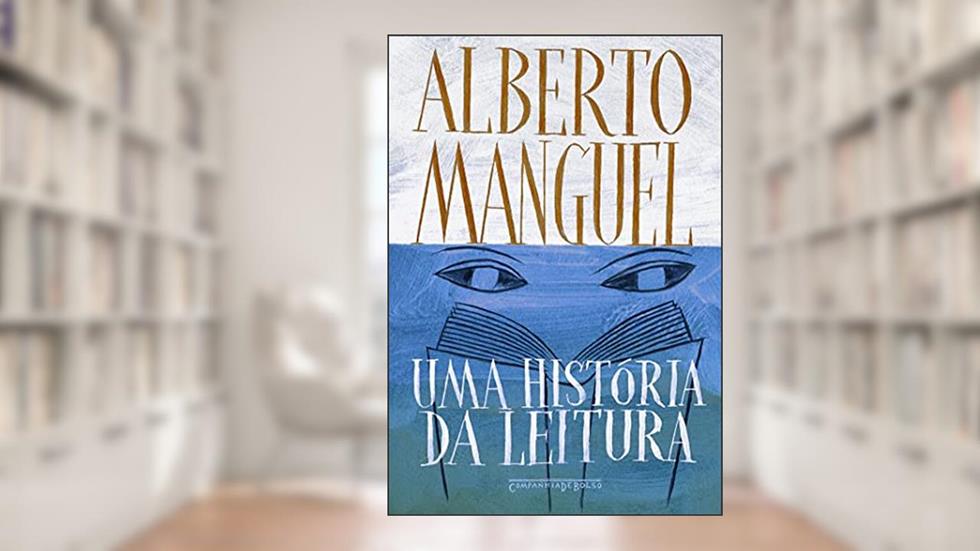 Uma história da leitura, do autor Alberto Manguel