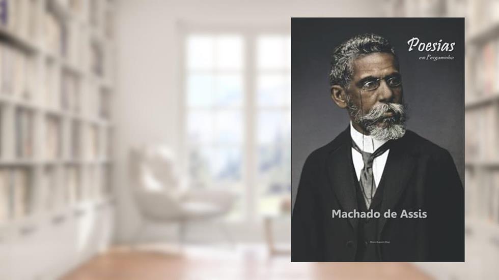 Poesias em Pergaminho (Portuguese Edition), do autor Machado de Assis