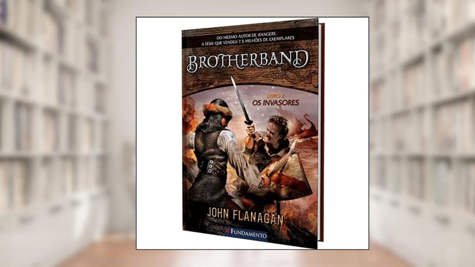 Os Invasores - Volume 2. Série Brotherband, do autor John Flanagan