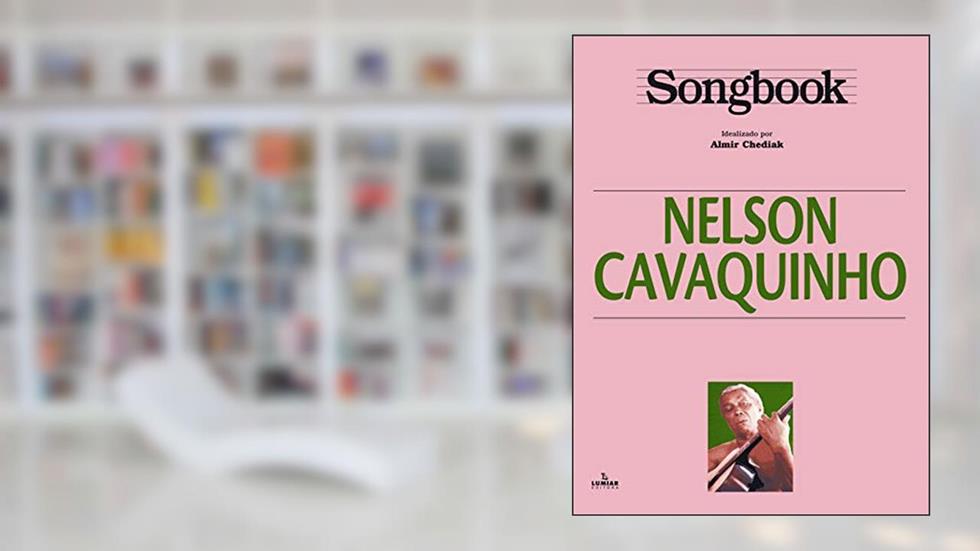 Songbook Nelson Cavaquinho, do autor Almir Chediak