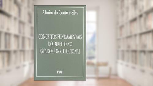 Capa de Conceitos fundamentais do direito no Estado Constitucional - 1 ed./2015, do autor Almiro do Couto e Silva