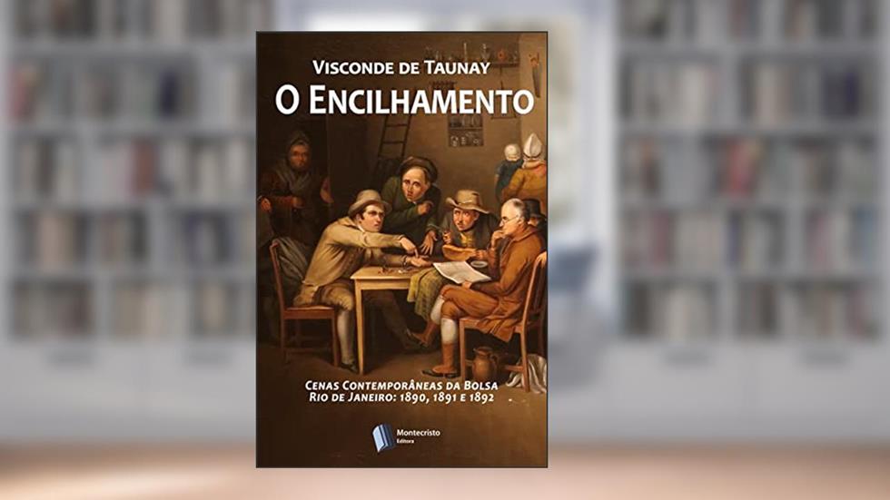 O Encilhamento, do autor Visconde de Taunay