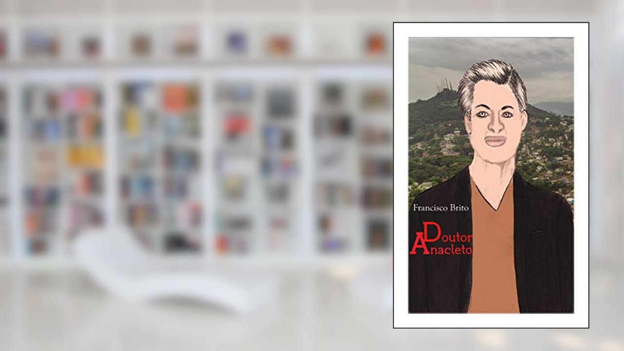 Doutor Anacleto, do autor Francisco de Assis Brito