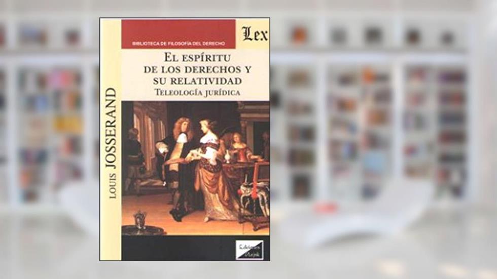 Espiritu de los Derechos y Su Relatividad, do autor Louis Josserand