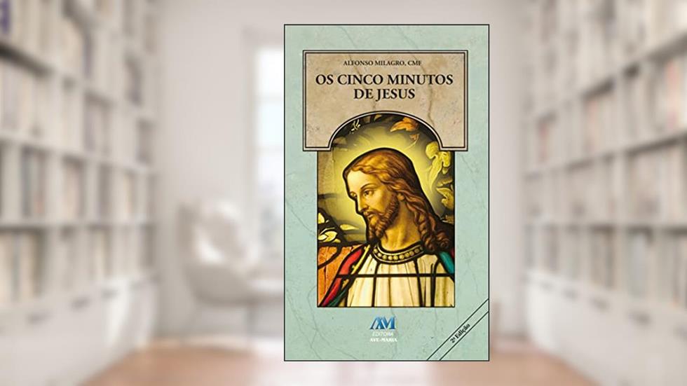 Os cinco minutos de Jesus, do autor Alfonso Milagro