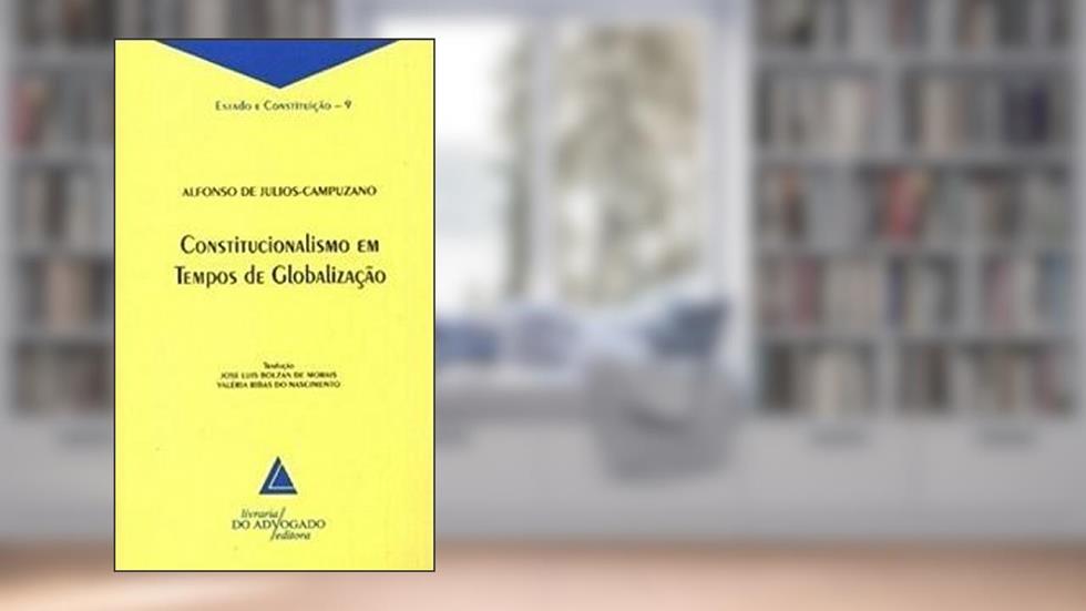 Constitucionalismo Em Tempos De Globalização, do autor Alfonso de Julios-Campuzano