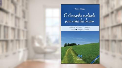 Capa de O evangelho meditado para cada dia do ano, do autor Alfonso Milagro