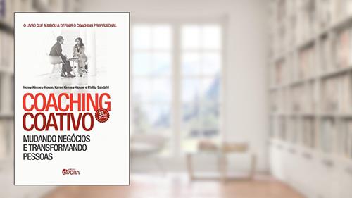 Capa de Coaching coativo: Mudando negócios e transformando pessoas, do autor Philip Sandahl; Henry Kimsey-House; Karen Kimsey-House