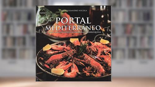 Capa de Portal Mediterrâneo - O Azeite Nas Culinárias Espanhola E Marroquina, do autor ALESSANDRO NICOLA