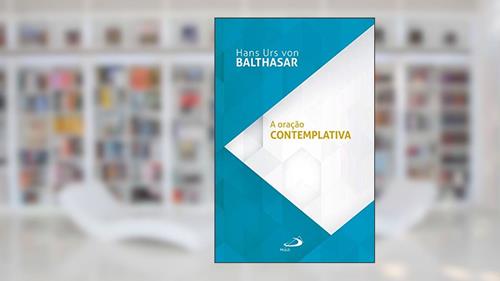 Capa de A oração contemplativa (Fides Quaerens), do autor Hans Urs von Balthasar