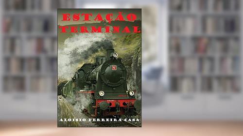 Capa de ESTAÇÃO TERMINAL, do autor Aloisio Casa