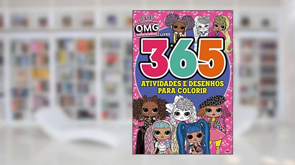 LOL Surprise OMG 365 Atividades e Desenhos para Colorir, do autor On Line Editora