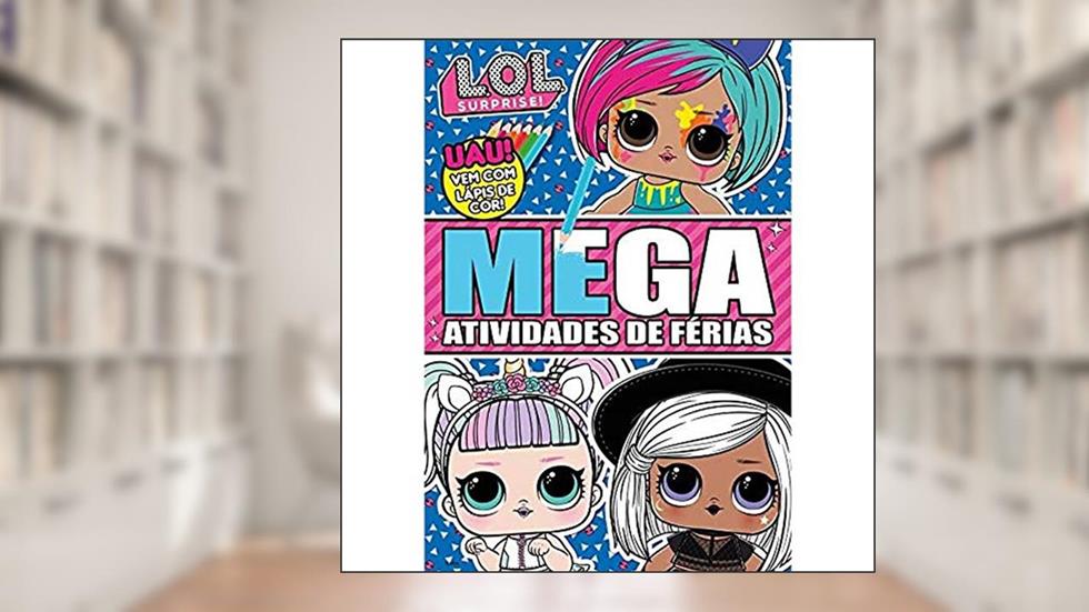 LOL Surprise Mega Atividades de Férias com Lápis de Cor, do autor On Line Editora