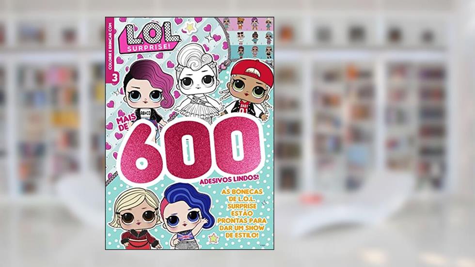 LOL Surprise - Mais de 600 adesivos lindos!: As bonecas de LOL surprise estão prontas para dar um show de estilo!, do autor On Line Editora