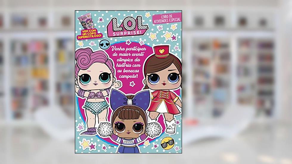 LOL Surprise - Livro de atividades especial: Venha participar do maior evento olímpico da história com as bonecas campeãs!, do autor On Line Editora