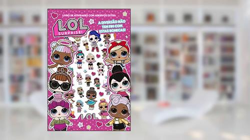 Capa de LOL Surprise - Livro de atividades com adesivos extra: A diversão tem fim com estas bonecas!, do autor On Line Editora