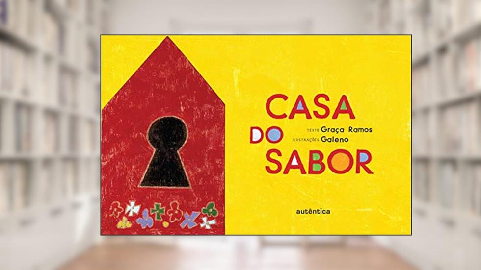 Casa do sabor, do autor Graça Ramos
