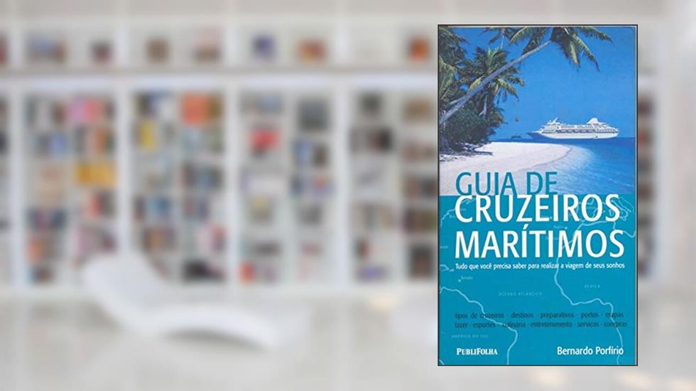 Guia De Cruzeiros Marítimos, do autor BERNARDO PORFÍRIO