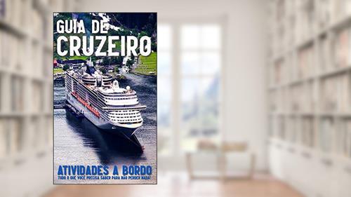 Capa de Guia de Cruzeiro Atividades a Bordo: Tudo o que você precisa saber para não perder nada!, do autor Mundo em Cruzeiro