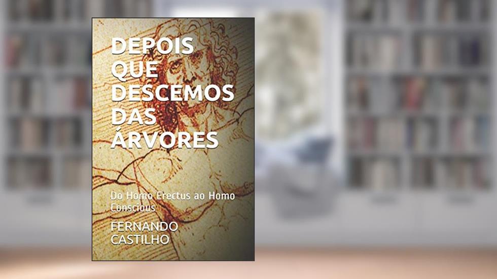 Depois que Descemos das Árvores, do autor Fernando Castilho