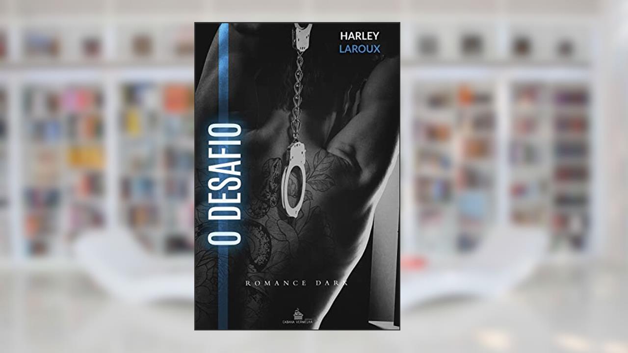 O Desafio, do autor Harley Laroux