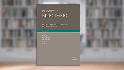 Capa de Elucidário: de Como Elaborar Documentos de Interesse Geral, do autor Esmeralda Nascimento; Marcia Trabulo