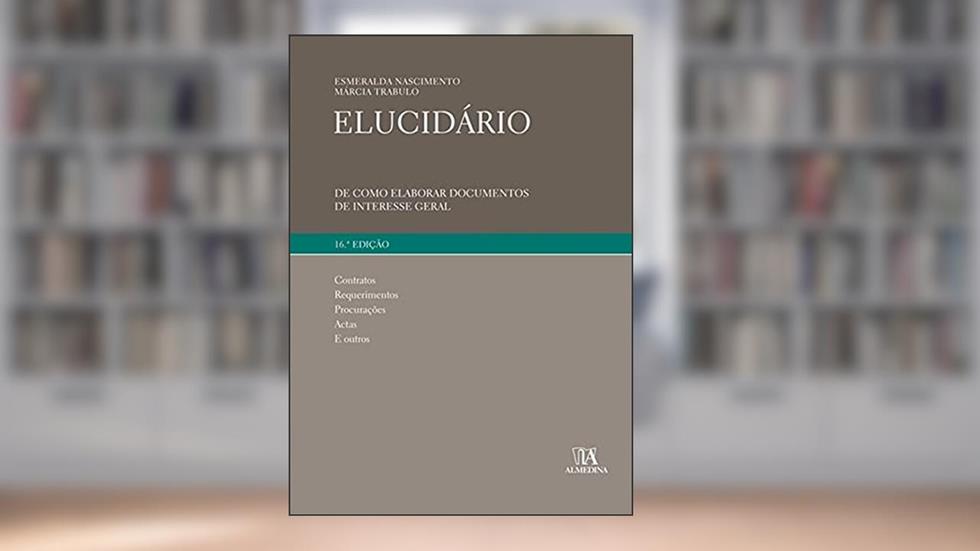Elucidário: de Como Elaborar Documentos de Interesse Geral, do autor Esmeralda Nascimento; Marcia Trabulo