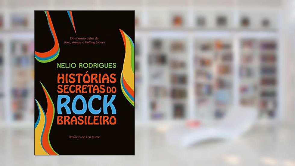 Histórias Secretas do Rock, do autor Nélio Rodrigues