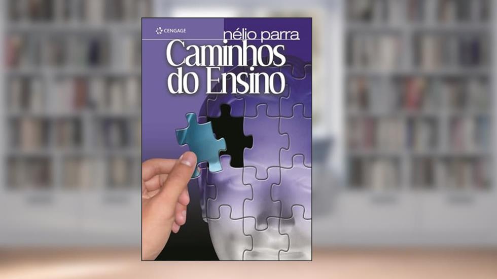 Caminhos Do Ensino: Instrutor, Professor, Mestre, do autor Nélio Parra