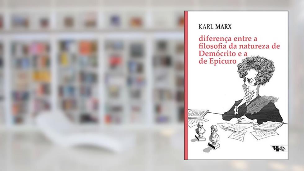 Diferença entre a filosofia da natureza de Demócrito e a de Epicuro, do autor Karl Marx
