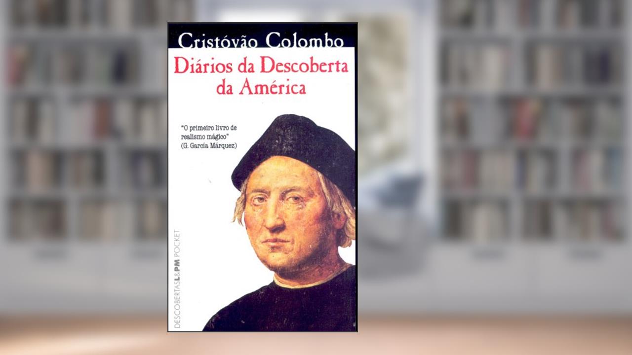 Diários da Descoberta da América, do autor Cristovão Colombo