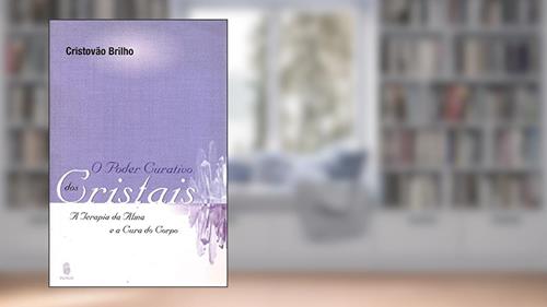 Capa de O Poder Curativo dos Cristais, do autor Cristovão Brilho