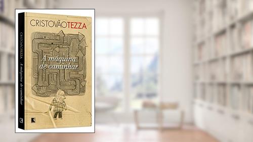 Capa de A máquina de caminhar, do autor Cristóvão Tezza