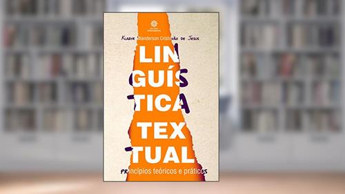 Capa de Linguística textual:: princípios teóricos e práticos, do autor Klabyr Wanderson Cristovão de Jesus