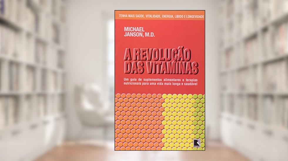 A Revolução Das Vitaminas, do autor M. D. Michael Janson