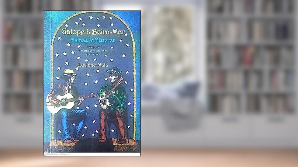 Galope à Beira-mar: Fainas e Misteres, do autor Luciano Maia