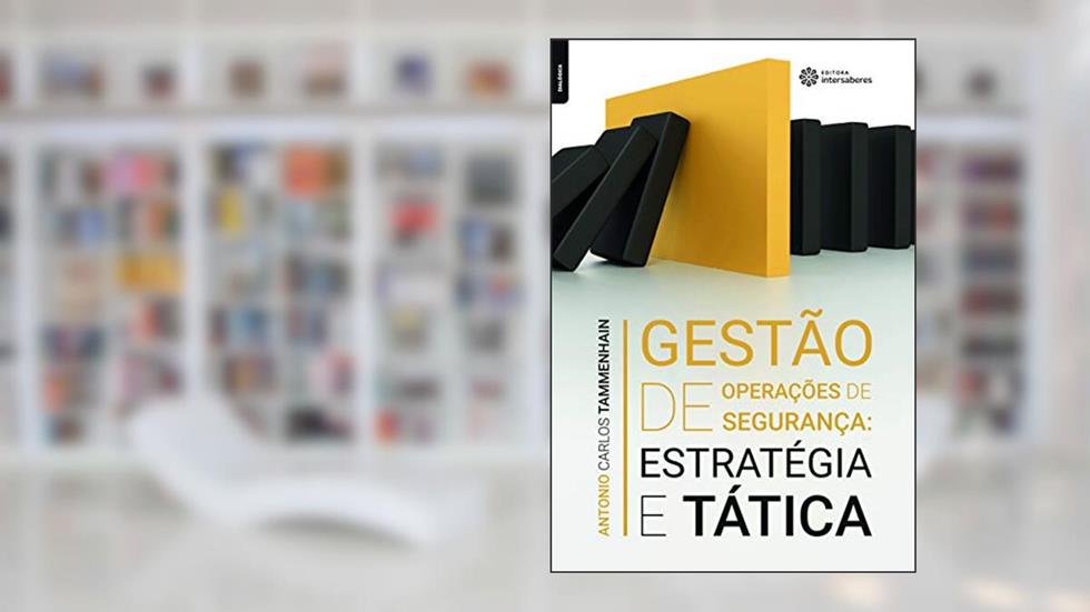 Gestão de Operações de Segurança, do autor Antonio Carlos Tammenhain
