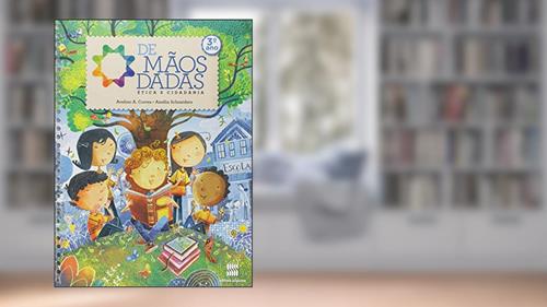 Capa de De mãos dadas - 3º Ano: Ética e cidadania, do autor Avelino Correa; Amélia Schneiders